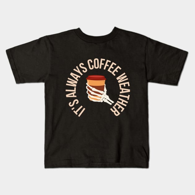 Skeleton Hand - It's always coffee weather Kids T-Shirt by Deliciously Odd